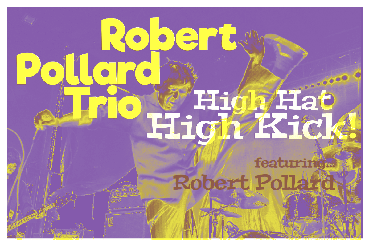 Robert Pollard High Kick Riso Design