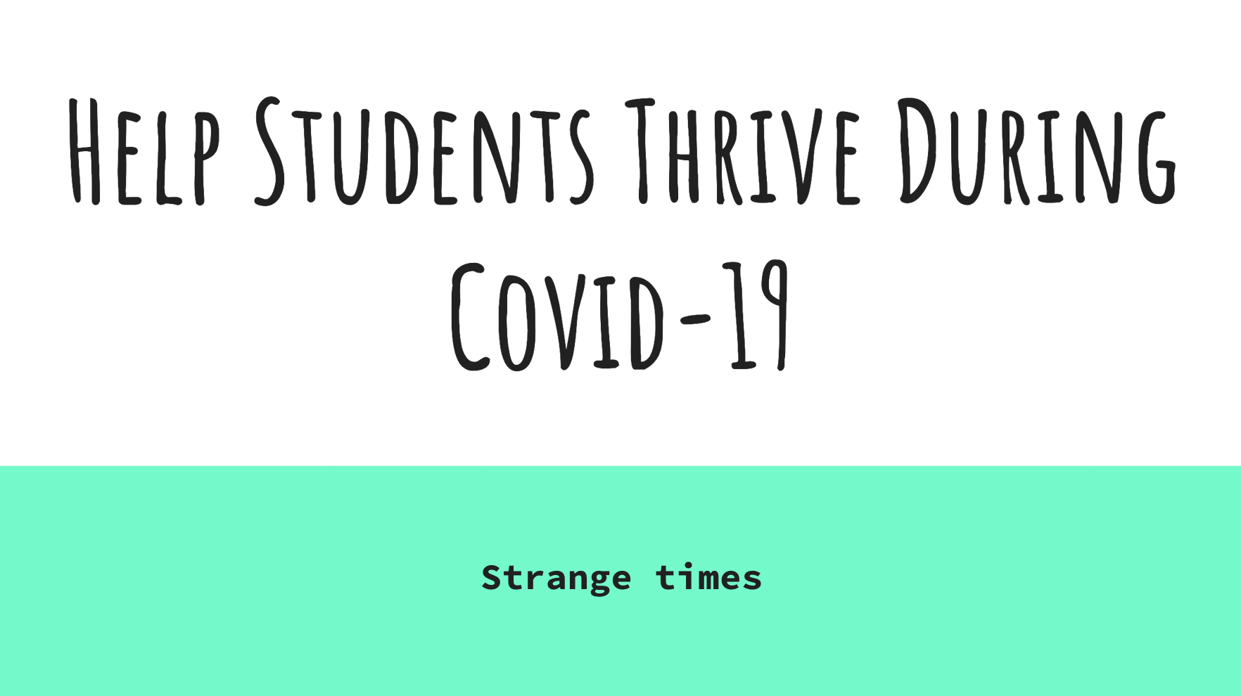 Supporting Students During Covid-19