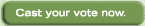 Cast your vote now.